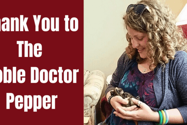 A Thank You to the Noble Doctor Pepper